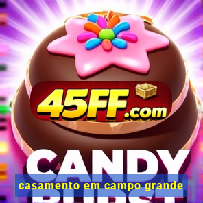 casamento em campo grande